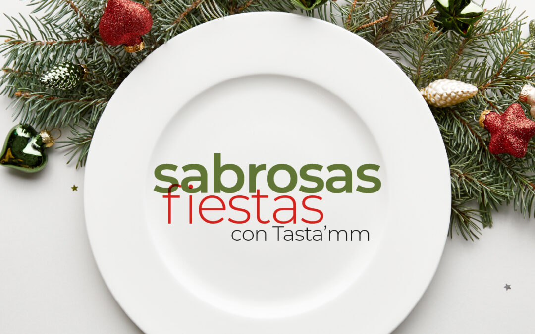 Sabrosas fiestas con Tasta’mm